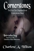 Cover for 'Cornerstones: The First Ten Chapters From Cornerstone Deep'