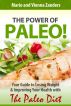The Power of Paleo: Your Guide to Losing Weight with the Paleo Diet (PLUS Paleo Diet Recipes for Breakfast, Lunch & Dinner!) by Mario Zanders