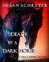 Death By A Dark Horse by Susan Schreyer