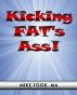 Kicking Fat's Ass! by Mike Fook
