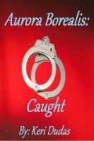 Cover for 'Aurora Borealis: Caught'