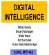 Digital Intelligence: What Every Smart Manager Must Have for Success in an Information Age by Sunil Mithas