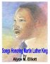 Songs Honoring Martin Luther King by Alyce Elliott