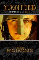 Cover for 'Dragonfriend: Leonard the Great, Book One'