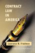 Contract Law in America: A Social and Economic Case Study by Lawrence M. Friedman
