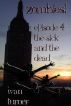 Zombies! Episode 4: The Sick and the Dead by Ivan Turner