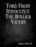 Torn From Innocence The Bullies Victim by Mark Grinage