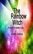 The Rainbow Witch by Jennifer  Horsman