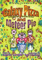 Cover for 'Galaxy Pizza and Meteor Pie (And Other School Poems That Are Out of This World!)'