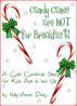 Candy Canes are NOT for Breakfast! - A Cute Christmas Story for Kids Age 6 & Up by Holly-Anne Divey