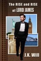 Cover for 'The Rise and Rise of Lord James'