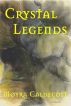 Crystal Legends by Moyra Caldecott