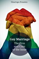 Cover for 'Gay Marriage: The Pros and Cons of the Issue'