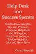 Help Desk 100 Success Secrets: Need to Know Insights, Tips and Tricks on Computer Help Desk and IT Support, Help Desk Software, Business Benefits, Jobs and Much More by  
