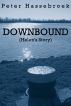 Downbound (Helen's Story) by Peter Hassebroek
