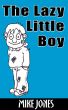 The Lazy Little Boy by Mike Jones
