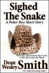Sighed the Snake: A Poker Boy story by Dean Wesley Smith