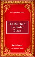Cover for 'The Ballad of La Barbe Bleue'