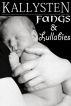 Fangs and Lullabies by Kallysten 
