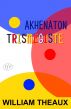 Akhenaton Trismegiste by William Theaux