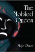 The Mobled Queen by Mojo Place