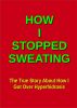 How I Stopped Sweating by Svend Sved