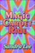 Magic Carpet Ride by Sandra Lee