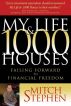 My Life & 1,000 Houses by Mitch Stephen