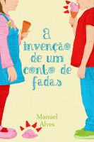Cover for 'A inven&ccedil;&atilde;o de um conto de fadas'