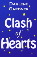 Cover for 'Clash of Hearts (A Romantic Comedy)'