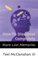 Cover for 'How To Disappear Completely (a story from More Lost Memories)'