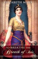 Cover for 'To Breathe the Breath of Isis'