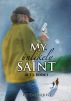 My Unlikely Saint by cc carlquist
