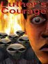 Luther's Courage by Aundry Brandon