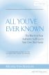 All You've Ever Known by Melissa Van Rossum
