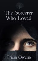 Cover for 'The Sorcerer Who Loved'