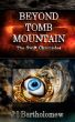 Beyond Tomb Mountain - The Swift Chronicles by J.I. Bartholomew