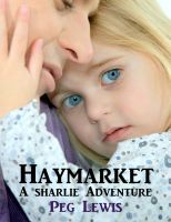 Cover for 'Haymarket: A Sharlie Adventure Short Story'