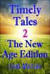 Timely Tales 2: The New Age Edition by Leni Matlin