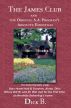 The James Club and The Original A.A. Program's Absolute Essentials by Dick B