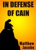 In Defense of Cain by Matthew Jacobs