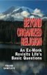 Beyond Organized Religion by Frank Sanitate