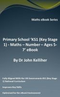 Cover for 'Primary School &lsquo;KS1 (Key Stage 1) Maths &ndash; Number &ndash; Ages 5-7&rsquo; eBook'