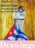 Out of Cuba, 60 art drawings by Conrado MaletÃ¡