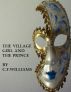 The Village Girl and the Prince by C.F.  Williams