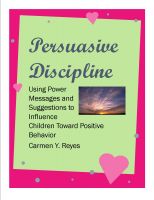 Cover for 'Persuasive Discipline: Using Power Messages and Suggestions to Influence Children Toward Positive Behavior/Free Book'
