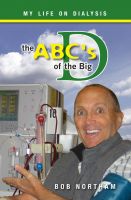 Cover for 'The ABC's of the Big D: My Life on Dialysis'