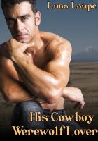 Cover for 'His Cowboy Werewolf Lover'
