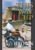 This Way Up - Where would I be without a good set of wheels? by Rhett Brown