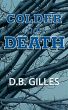 Colder Than Death by D.B. Gilles